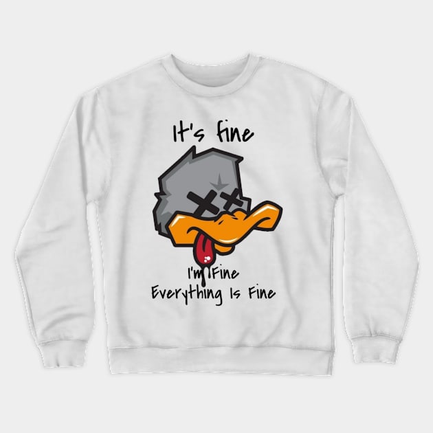 Black duck it's fine i'm Fine everything Is Fine Crewneck Sweatshirt by Gilangdiska